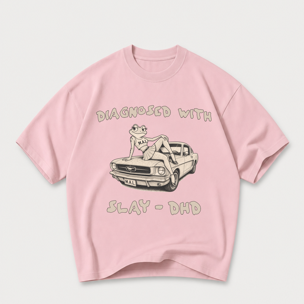 Diagnosed With SLAY-DHD Oversized T-Shirt