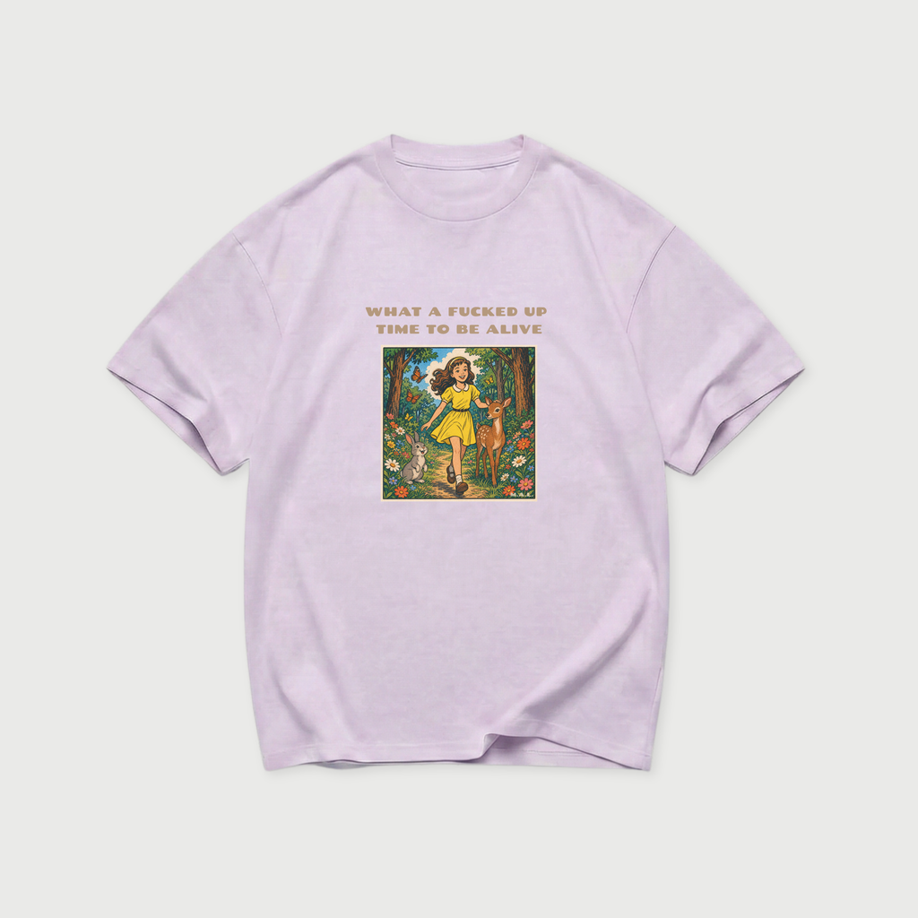 What a F*cked Up Time to Be Alive T-Shirt