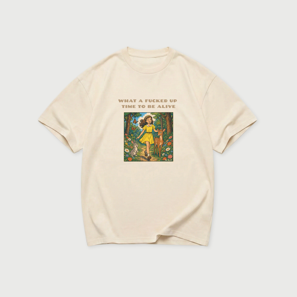 What a F*cked Up Time to Be Alive T-Shirt
